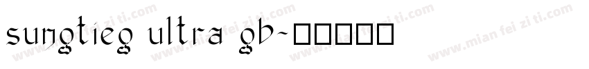 sungtieg ultra gb字体转换